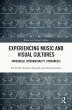 Experiencing Music and Visual Cultures... - Bild 1
