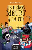 Le heros meurt a la fin (eBook, ePUB) Le heros meurt a la fin (eBook, ePUB)