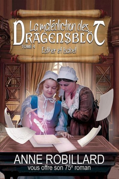 La malediction des Dragensblot 04 : Esther et Isabel (eBook, ePUB)