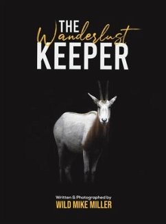 The Wanderlust Keeper - MILLER, WILD MIKE