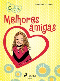 C de Clara 1 - Melhores amigas (eBook, ePUB) - Knudsen, Line Kyed