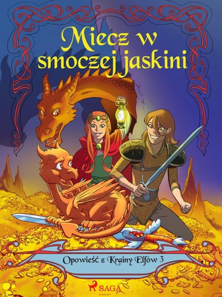 Opowiesc z Krainy Elfow 3 - Miecz w smoczej jaskini (eBook, ePUB)
