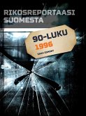 Rikosreportaasi Suomesta 1996 (eBook, ePUB) Rikosreportaasi Suomesta 1996 (eBook, ePUB)