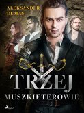 Trzej muszkieterowie (eBook, ePUB)