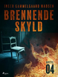 Brennende skyld: Kapittel 4 (eBook, ePUB) - Madsen, Inger Gammelgaard