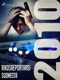 Rikosreportaasi Suomesta 2010 (eBook, ePUB) Rikosreportaasi Suomesta 2010 (eBook, ePUB)