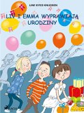 Liv i Emma: Liv i Emma wyprawiaja urodziny (eBook, ePUB)