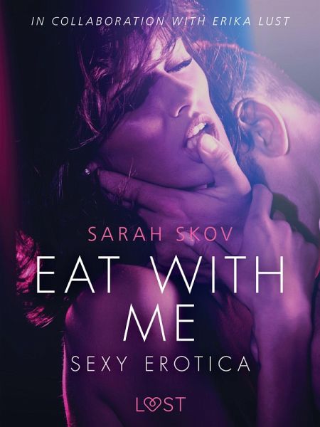 Eat with Me - Sexy erotica (eBook, ePUB) Eat with Me - Sexy erotica (eBook, ePUB)