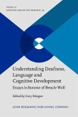 Understanding Deafness, Language and Cognitive Development Understanding Deafness, Language and Cognitive Development