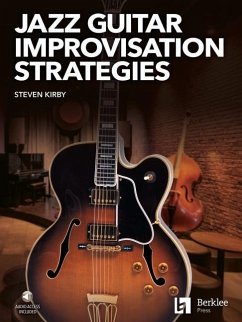 Jazz Guitar Improvisation Strategies by Steven Kirby Book/Online Audio - Steven Kirby