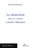 La theatralite dans les romans d'Andre Malraux (eBook, ePUB)