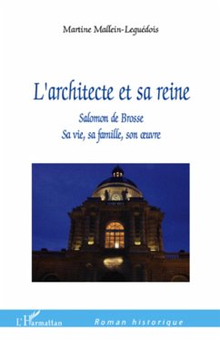 L'Architecte et sa reine (eBook, ePUB) - Martine Mallein, Mallein