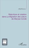 Reecriture et creation dans La Migration des coeurs de Maryse Conde (eBook, ePUB) Reecriture et creation dans La Migration des coeurs de Maryse Conde (eBook, ePUB)