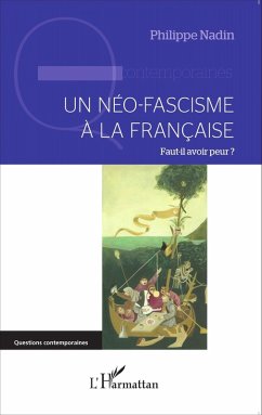 Un neo-fascisme a la francaise (eBook, ePUB) - Philippe Nadin, Nadin