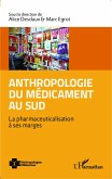 Anthropologie du medicament au Sud (eBook, ePUB) Anthropologie du medicament au Sud (eBook, ePUB)