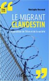 Le migrant clandestin (eBook, ePUB) Le migrant clandestin (eBook, ePUB)