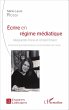 Ecrire en regime mediatique (eBook,... - Bild 1