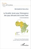 La fiscalite, levier pour l'emergence des pays africains de la zone franc (eBook, ePUB)
