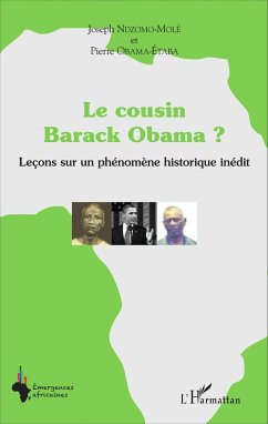 Le cousin Barack Obama ? Lecons sur un phenomene historique inedit (eBook, ePUB) - Joseph Ndzomo-Mole, Ndzomo-Mole