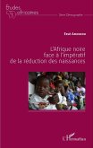 L'Afrique noire face a l'imperatif de la reduction des naissances (eBook, ePUB)