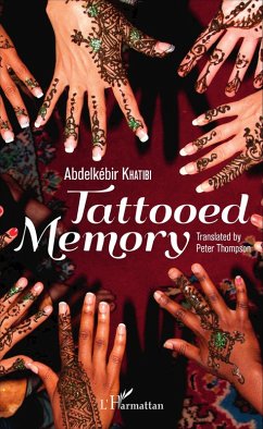 Tattooed Memory (eBook, ePUB) - Abdelkebir Khatibi, Khatibi