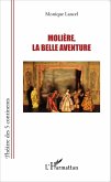 Moliere, la belle aventure (eBook, ePUB) Moliere, la belle aventure (eBook, ePUB)