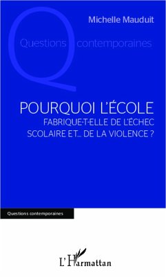 Pourquoi l'ecole (eBook, ePUB) - Michelle Mauduit, Mauduit