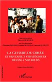 La guerre de Coree et ses enjeux strategiques de 1950 a nos jours (eBook, ePUB)