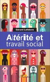Alterite et travail social (eBook, ePUB)
