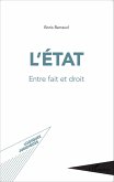 L'Etat entre fait et droit (eBook, ePUB) L'Etat entre fait et droit (eBook, ePUB)
