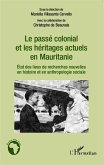 Le passe colonial et les heritages actuels en Mauritanie (eBook, ePUB)