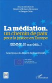 La mediation, un chemin de paix pour la justice en Europe (eBook, ePUB)