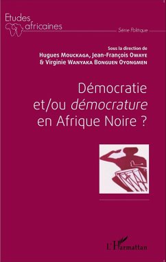 Democratie et/ou democrature en Afrique Noire? (eBook, ePUB) - Hugues Mouckaga, Mouckaga