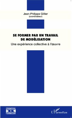 Se former par un travail de modelisation (eBook, ePUB) - Jean-Philippe Gillier, Jean-Philippe Gillier