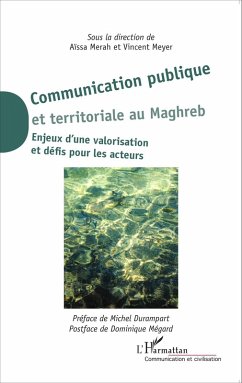 Communication publique et territoriale au Maghreb (eBook, ePUB) - Aissa Merah, Merah