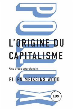 L'origine du capitalisme (eBook, ePUB) - Ellen Meiksins Wood, Meiksins Wood