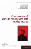 Concurrence(s) dans le monde des arts et des lettres (eBook, ePUB)