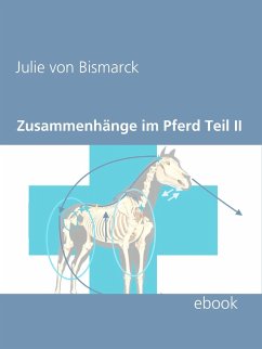 Zusammenhänge im Pferd Teil II (eBook, ePUB) - Bismarck, Julie von