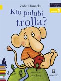 Kto polubi Trolla? (eBook, ePUB)