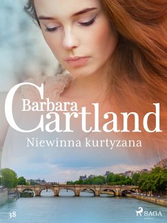 Niewinna kurtyzana - Ponadczasowe historie miłosne Barbary Cartland (eBook, ePUB) - Cartland, Barbara