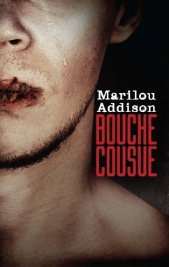 Bouche cousue (eBook, ePUB) - Marilou Addison, Addison