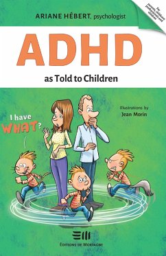 ADHD as Told to Children (eBook, ePUB) - Ariane Hebert, Hebert