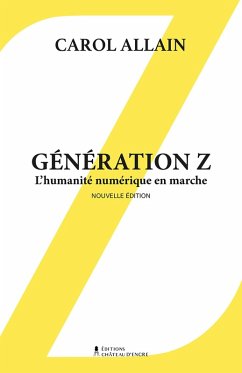 Generation Z- Nouvelle edition (eBook, ePUB) - Carol Allain, Allain