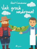 Jak groch wędrował (eBook, ePUB)