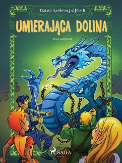 Dzieci królowej elfów 6 - Umierajaca dolina (eBook, ePUB) - Gotthardt, Peter