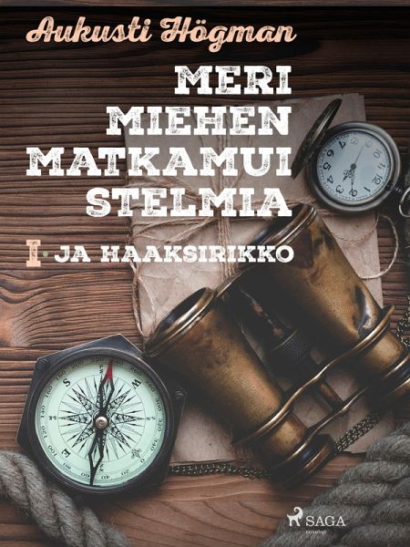 Merimiehen matkamuistelmia I Ja haaksirikko (eBook, ePUB) Merimiehen matkamuistelmia I Ja haaksirikko (eBook, ePUB)