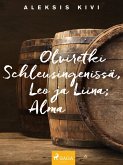 Olviretki Schleusingenissä, Leo ja Liina; Alma (eBook, ePUB)