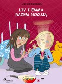 Liv i Emma: Liv i Emma razem nocuja (eBook, ePUB)