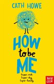 How to be Me (eBook, ePUB)