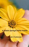 A Violent Spring & Other Poems (eBook, ePUB)
